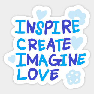 INSPIRE, CREATE, IMAGINE, LOVE Sticker